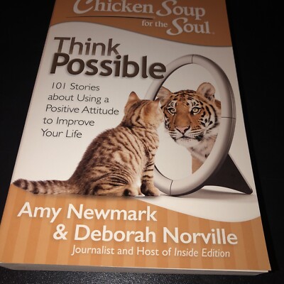 Chicken Soup for the Soul: Think Possible : 101 Stories Positive Mental Attitude