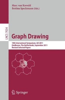 GRAPH DRAWING: 19TH INTERNATIONAL SYMPOSIUM, GD 2011, By Van Marc Kreveld NEW