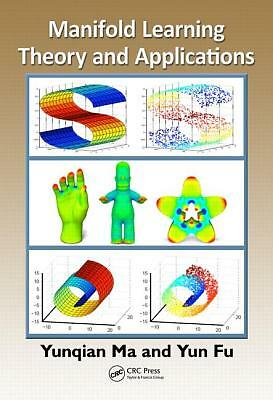 Manifold Learning Theory And Applications