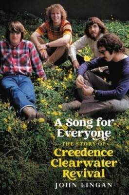 A Song For Everyone: The Story of Creedence Clearwater Revival - GOOD