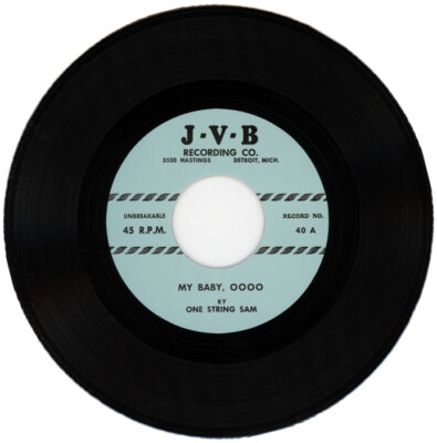 ONE STRING SAM  ''MY BABY, OOOO c/w I NEED A HUNDRED DOLLARS'' BLUES