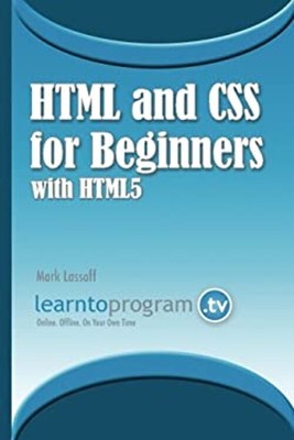 HTML and CSS for Beginners with HTML5 Paperback Mark Lassof
