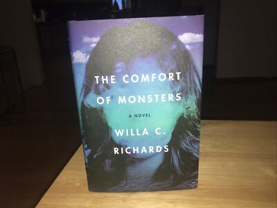 The Comfort of Monsters: A Novel , Willa C Richards, Hardcover Free Shipping