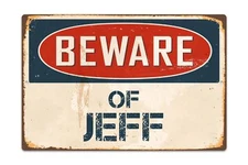 Beware Of Jeff 8 "x 12" Vintage Aluminum Retro Metal Sign VS523