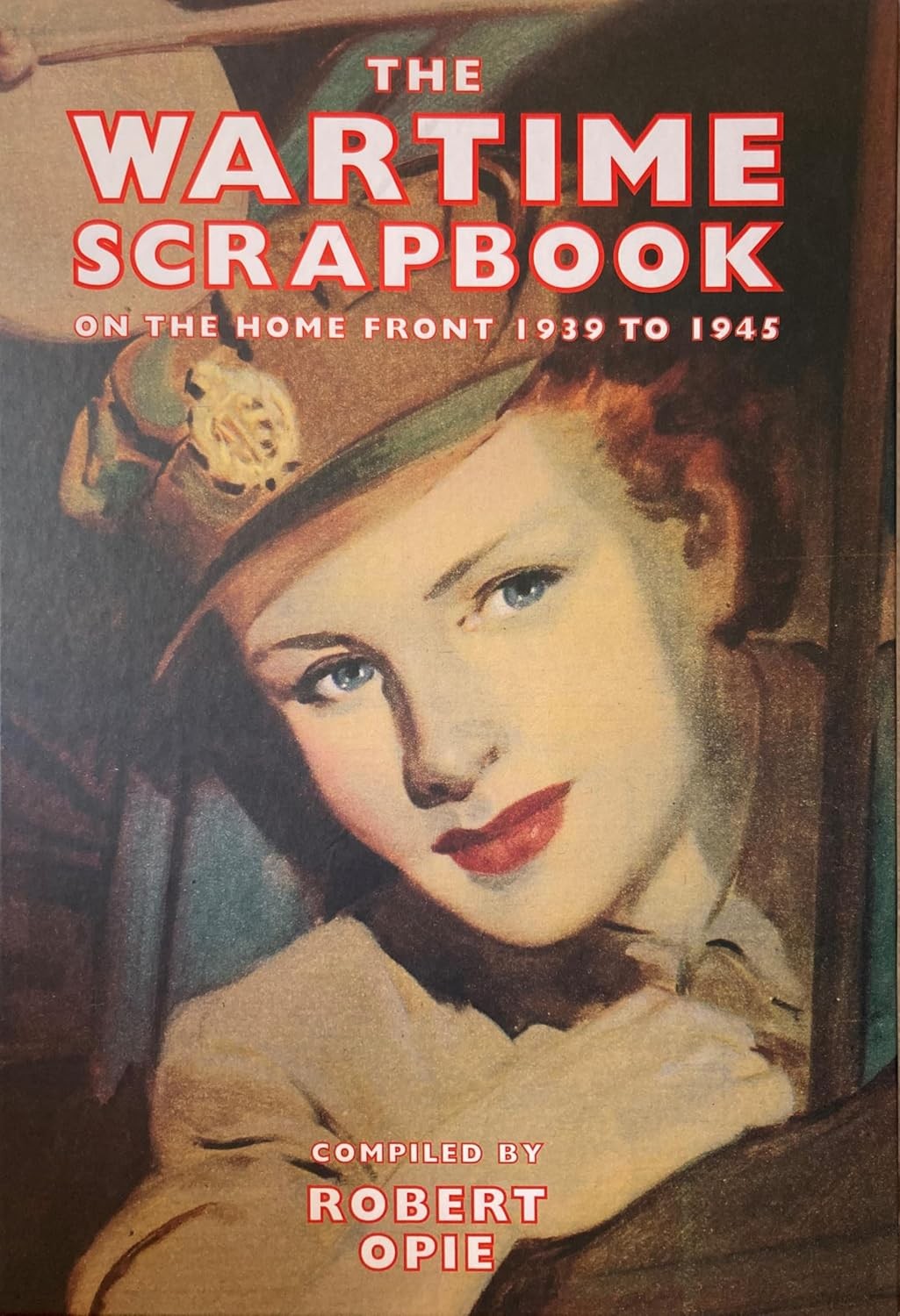 The Wartime Scrapbook: On the Home Front 1939-1945 (Scrapbook) - Image 6