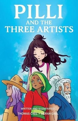 Pilli and The Three Artists: [Chapter Book Edition] by Sarah Ca?l Paperback Book