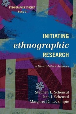 Stephen L. Schensul Margaret D. LeCompte Jean Initiating Ethnograp (Taschenbuch)