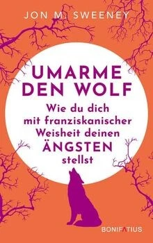 Umarme den Wolf: Wie du dich mit franziskanischer W... | Buch | Zustand sehr gut - Bild 1 von 2