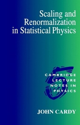 John Cardy Scaling and Renormalization in Statistical Physics (Taschenbuch)