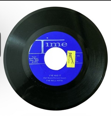 The Bell Notes I've Had It / Be Mine 45 rpm Time 1004 1958 Rock Pop NM!