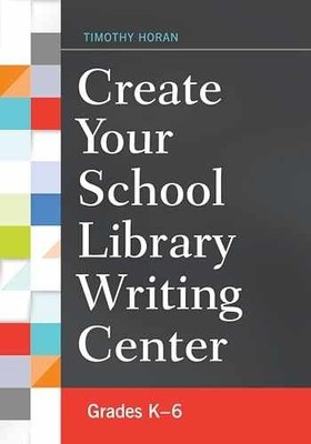 Create Your School Library Writing - Paperback, by Horan Timothy - Acceptable n