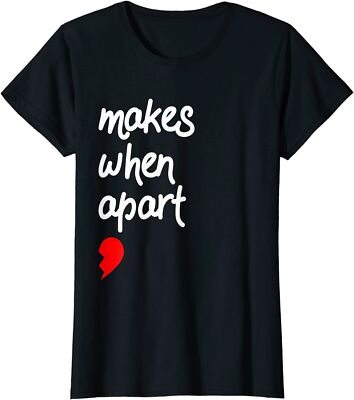 Valentines Day Nothing Makes Sense When We're Apart Ladies' Crewneck T-Shirt