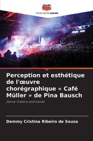 Perception Et EsthéTique De L'¿Uvre ChoréGraphique ' Café MüLler ' De Pina...