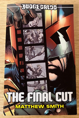 Judge Dredd : The Final Cut by Matthew Smith 2005 Black Library