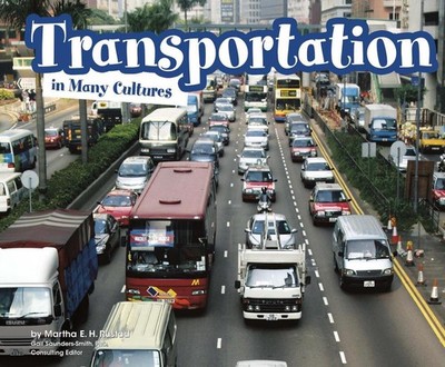 Transport in Many Cultures by Martha Elizabeth Hillman Rustad (English) Hardcove