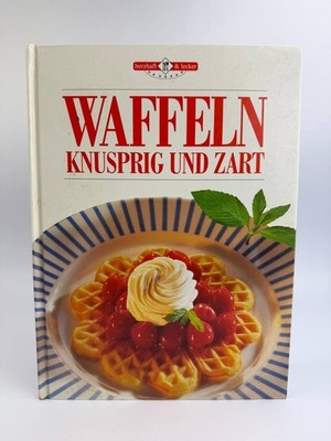 herzhaft & lecker Kochbuch Waffeln knusprig und zart Rezeptbuch Backbuch Kochen