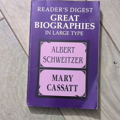 Reader's Digest Great Biographies Large Type Albert Schweitzer Mary Cassatt