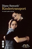 Diane Samuels' Kindertransport | The Author's Guide to The Play | Diane Samuels