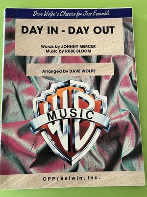 Day In - Day Out, Mercer/Bloom, arr. Dave Wolpe, Big Band Arrangement