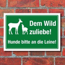 Schild Dem Wild zuliebe Wildschutz Hunde anleinen Hinweis 3 mm Alu-Verbund