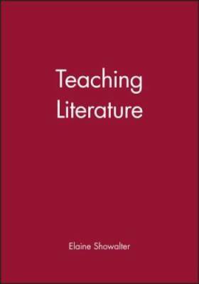 Teaching Literature - Paperback By Showalter, Elaine - GOOD