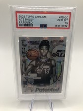 2025-2026 Topps Chrome Patented Ace Bailey PSA 10 Pop 6 #PD-20 SSP Case Hit