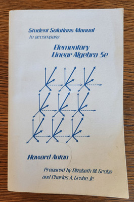 Student Solutions Manual to accompany Elementary Linear Algebra 5e Fifth Ed 1987