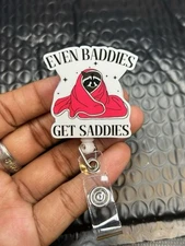 FUNNY, Even Baddies get, Badge Reel, Teacher, Nurse, ID Badge holder, Tech, cute