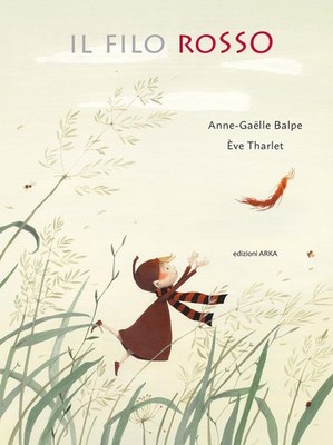 Anne-Gaëlle Balpe &Eacute Il filo rosso. Ediz. a colori (Collan (Hardback)