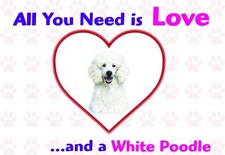 Funny Love and a WHITE POODLE Vinyl Car Van Decal Sticker Dog Animal Lover 