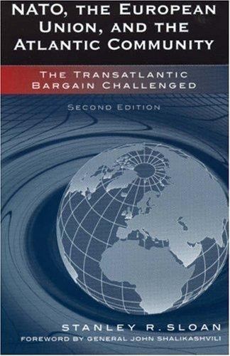 NATO, the European Union, and the Atlantic Community : The Transatlantic ...