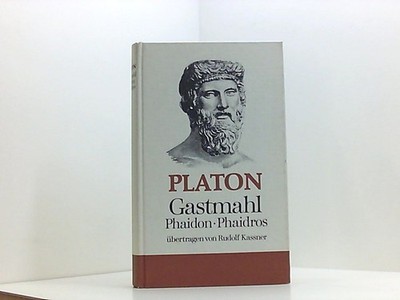 Gastmahl / Phaidros / Phaidon Platon:
