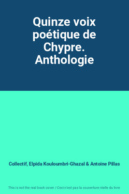 Fünfzehn poetische Stimmen aus Zypern. Anthologie, Kollektiv, Elpida Kouloumbri-Ghazal 
