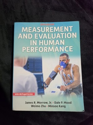 Measurement and Evaluation in Human Performance by Minsoo Kang, Weimo Zhu