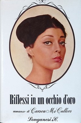 Riflessi in un occhio d'oro - McCullers Carson - Longanesi 1963