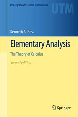 Elementary Analysis: The Theory of Calculus by Kenneth A. Ross (Hardcover, 2013)