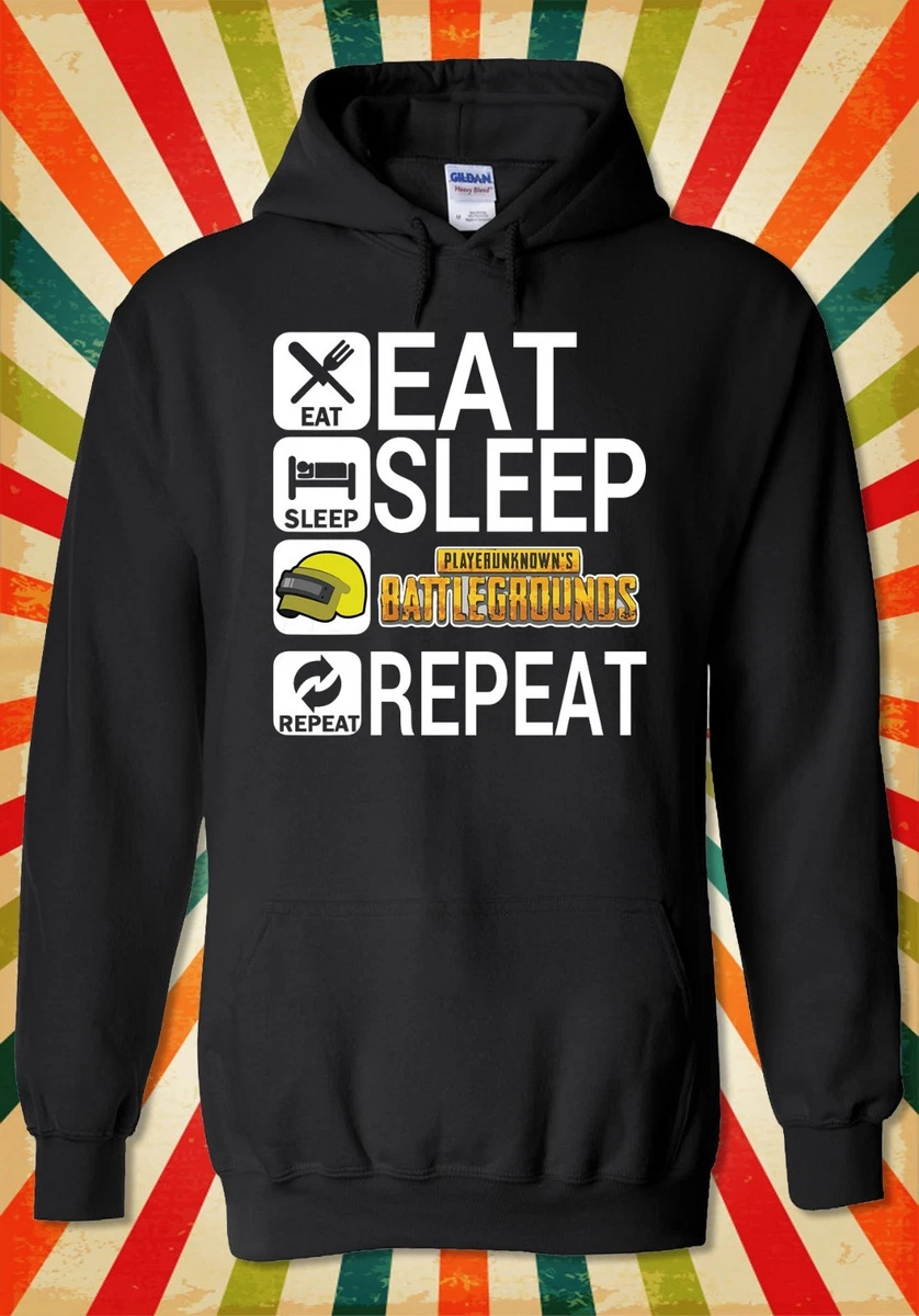 Eat Sleep PUBG Repeat Battle Game Men Women Unisex Top Hoodie