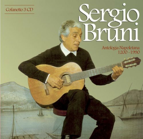 Sergio Bruni  - Antologia Napoletana 1200-1990 - 3 Cd