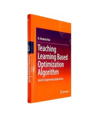 Teaching Learning Based Optimization Algorithm: And Its Engineering Applications