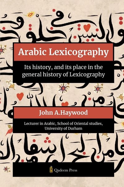 John A. Haywood | Arabic Lexicography - Its History, And Its Place In The...-image