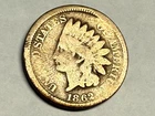 1862 copper-nickel INDIAN HEAD U.S. Cent. Good, with problems. #q4
