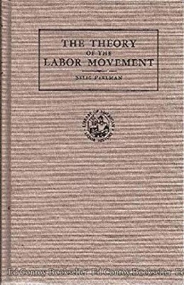 A Theory of the Labor Movement Hardcover Selig Perlman