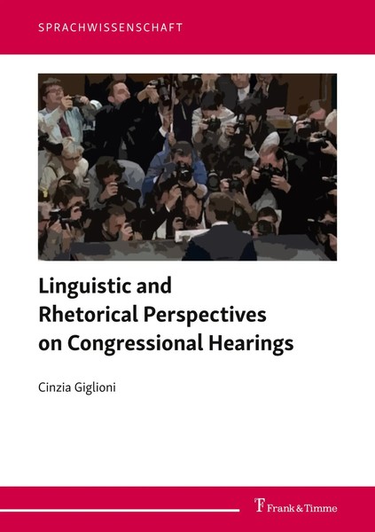 Linguistic And Rhetorical Perspectives On Congressional Hearings Cinzia Giglioni-image