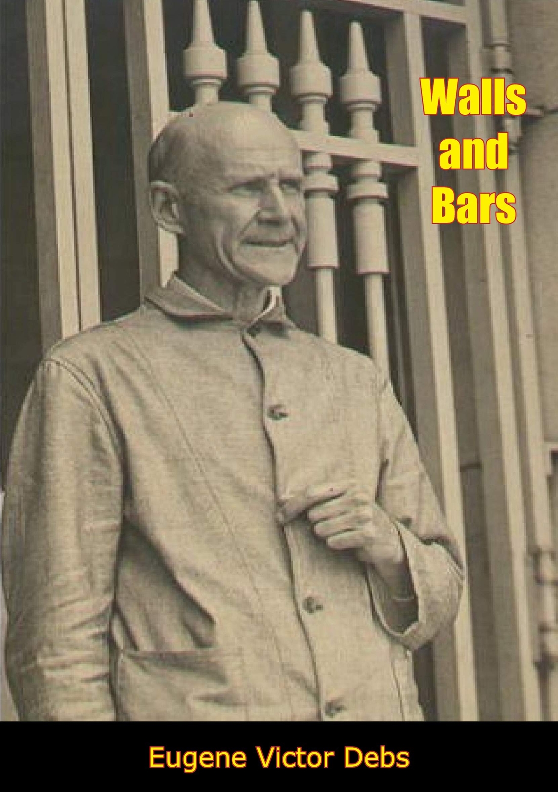 Eugene V Debs Walls and Bars (Tascabile)