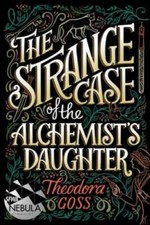 The Strange Case Of The Alchemists Daughter The Extraordinary Adve - Very Good The Strange Case Of The Alchemists Daughter The Extraordinary Adve - Very Good