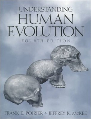 Understanding Human Evolution Paperback Jeffrey K., Poirier, Fran