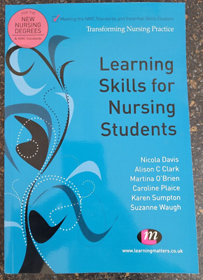 Learning Skills for Nursing Students by Karen Sumpton, Alison Clark, Suzanne...