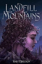 Landfill Mountains-Rab Ferguson