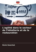 L'agilité Dans Le Secteur De L'hôTellerie Et De La Restauration Denis Gawchuk
