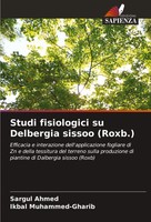 Studi Fisiologici Su Delbergia Sissoo (Roxb.) Sargul Ahmed (U. A.) Taschenbuch
